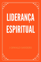LIDERANÇA ESPIRITUAL - J. OSWALD SANDERS.pdf